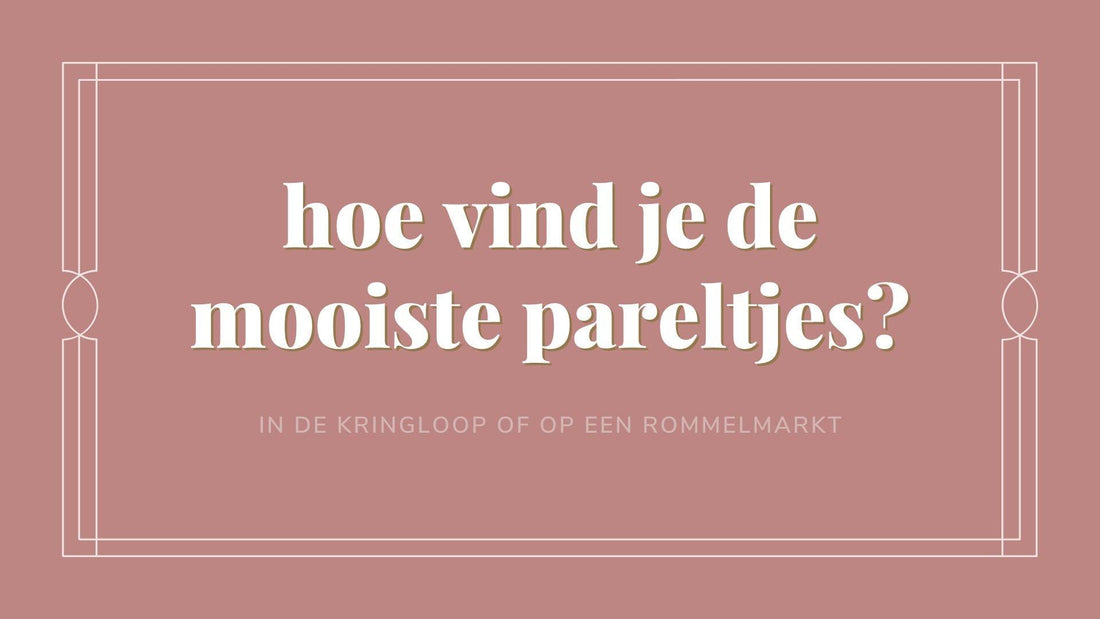 Hoe scoor je de mooiste pareltjes in tweedehands of vintage kledingwinkels? - Meisje met de parels